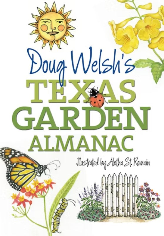 Doug Welsh s Texas Garden Almanac Texas Gardener Doug welsh s texas garden almanac texas gardener