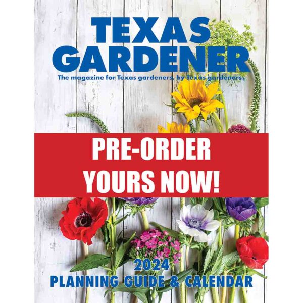 2024 Planning Guide Texas Gardener